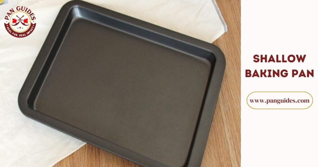 What Does A Shallow Baking Pan Look Like